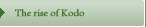 The rise of Kodo